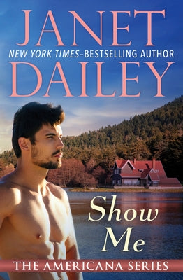 Show Me by Dailey, Janet
