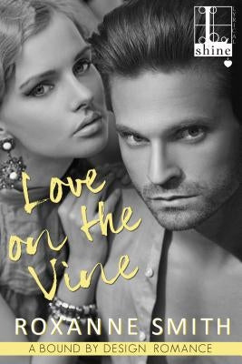Love on the Vine by Smith, Roxanne
