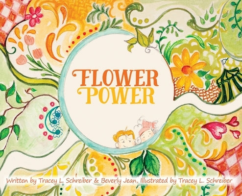 Flower Power: The Adventures of Princess Daisy & Friends by Schreiber, Tracey L.