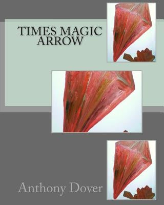 Times Magic Arrow by Dover, Anthony