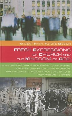 Fresh Expressions of Church and the Kingdom of God by Cray, Graham