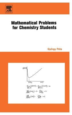 Mathematical Problems for Chemistry Students by Pota, Gyorgy