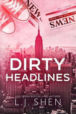 Dirty Headlines by Shen, L. J.