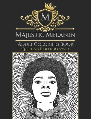 Majestic Melanin Adult Coloring Book: Queens Edition, Vol. 1 by Richardson, Breazia Renee