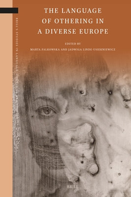 The Language of Othering in a Diverse Europe by Falkowska, Marta
