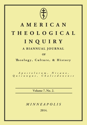 American Theological Inquiry, Volume Seven, Issue Two by Murphy, Gannon
