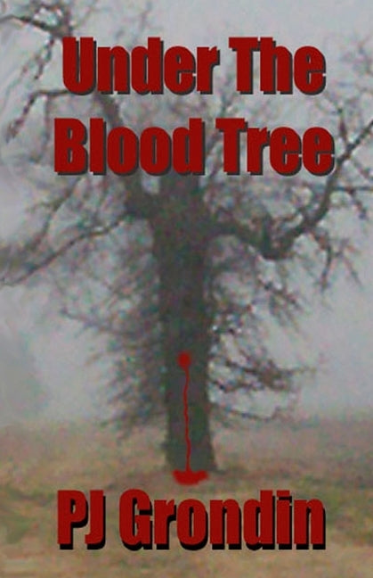 Under the Blood Tree by Grondin, Pj