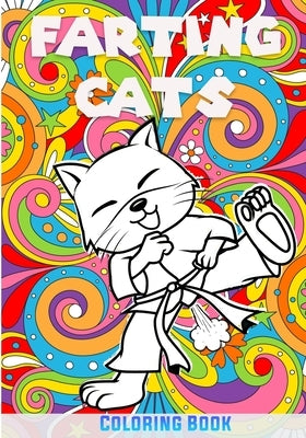 Farting Cats Coloring Book: a Humorous Coloring Book - Anti-Stress Guaranteed - Funny Gift Idea by Collection, Bebook