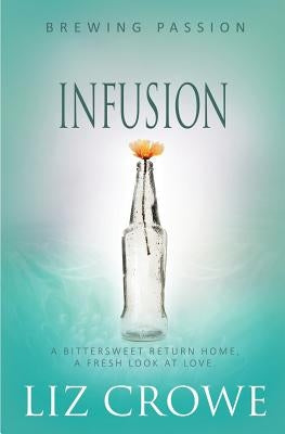 Infusion by Crowe, Liz