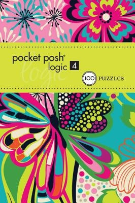 Pocket Posh Logic 4: 100 Puzzles by The Puzzle Society