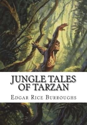 Jungle Tales of Tarzan by Burroughs, Edgar Rice