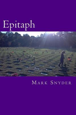 Epitaph: A Conceptual Elegy by Snyder, Mark