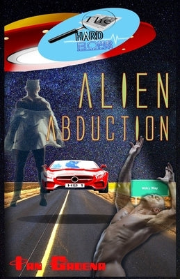 The Hard Boys: Alien Abduction (Case #1) by Cadena, Ian
