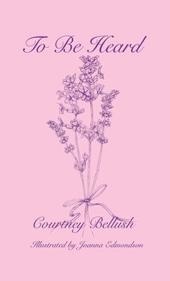 To Be Heard by Bellush, Courtney