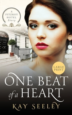 One Beat of a Heart: Large Print Edition by Seeley