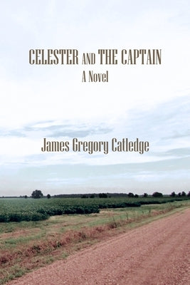 Celester and The Captain by Catledge, James