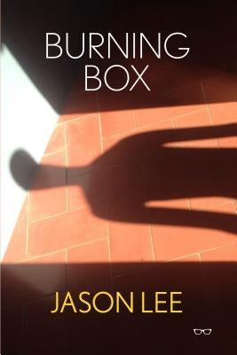 Burning Box by Lee, Jason