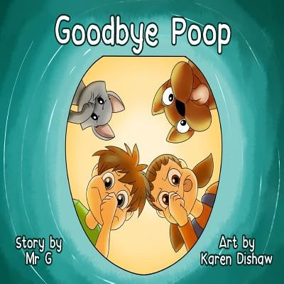 Goodbye Poop! by Dishaw, Karen