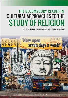 Bloomsbury Reader in Cultural Approaches to the Study of Religion by Minister, Meredith