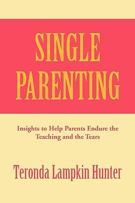 Single Parenting by Hunter, Teronda Lampkin