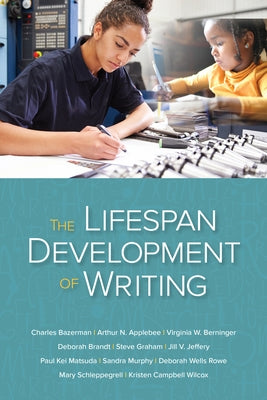 The Lifespan Development of Writing by Bazerman, Charles