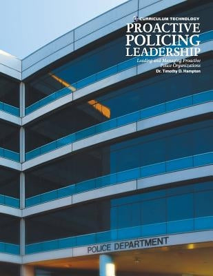 Proactive Policing Leadership by Hampton, Timothy D.