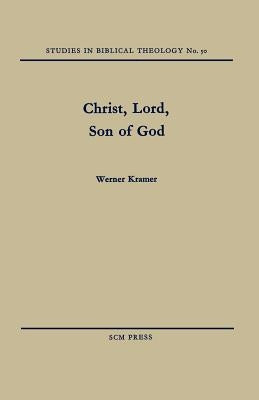 Christ, Lord, Son of God by Kramer, Werner