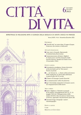 Città Di Vita - A. LXXVI, N. 6, Novembre-Dicembre 2021: Bimestrale Di Religione Arte E Scienza Della Basilica Di Santa Croce in Firenze by Edizioni Polistampa