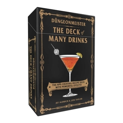 D?geonmeister: The Deck of Many Drinks: The RPG Cocktail Recipe Deck with Powerful Effects! by Aldrich, Jef
