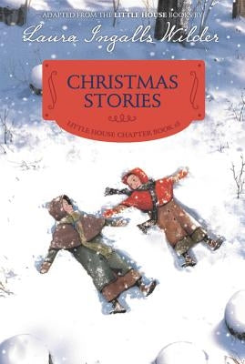 Christmas Stories: Reillustrated Edition: A Christmas Holiday Book for Kids by Wilder, Laura Ingalls