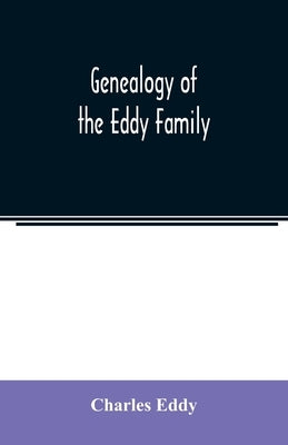 Genealogy of the Eddy family by Eddy, Charles