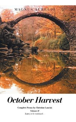 October Harvest: Volume II Love, to be continued... by Aurelio, Magnus