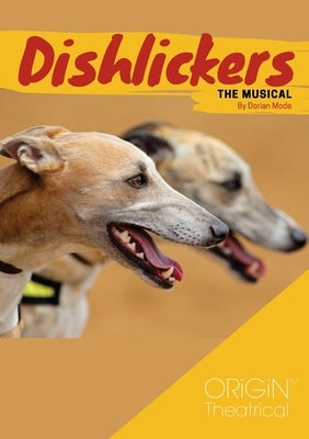 Dishlickers: The Musical by Mode, Dorian
