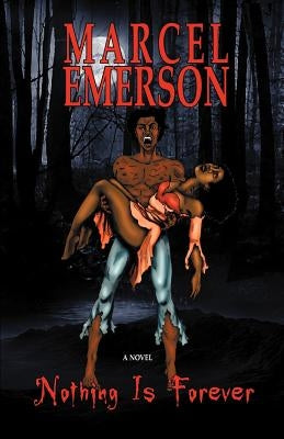 Nothing Is Forever by Emerson, Marcel