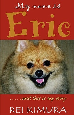My Name Is Eric by Kimura, Rei