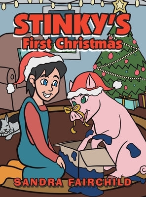 Stinky's First Christmas by Fairchild, Sandra