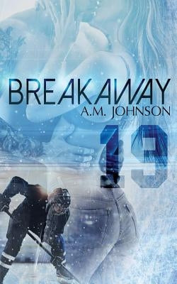 Breakaway by Johnson, A. M.