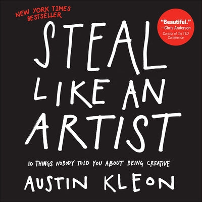 Steal Like an Artist by Kleon, Austin