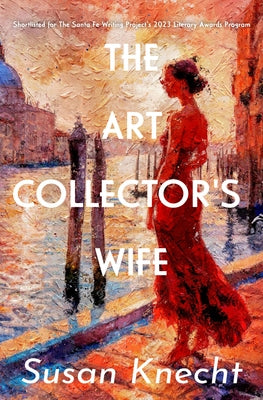 The Art Collector's Wife by Knecht, Susan