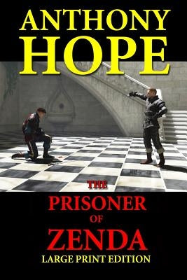 The Prisoner of Zenda - Large Print Edition by Hope, Anthony