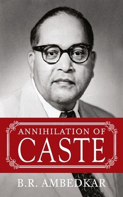 Annihilation Of Caste by R, Ambedkar B.