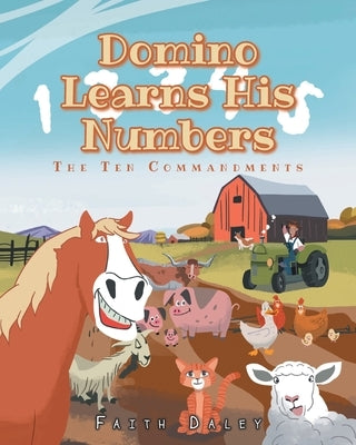 Domino Learns His Numbers: The Ten Commandments by Daley, Faith