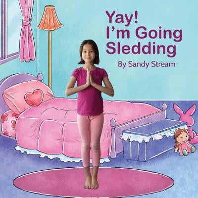 Yay! I'm Going Sledding by Stream, Sandy