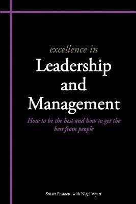Excellence in Leadership and Management by Emmett, Stuart