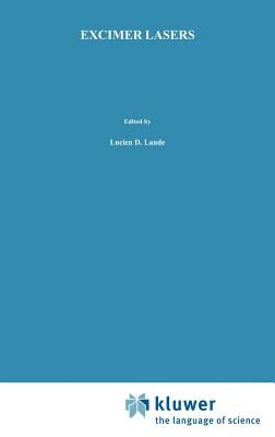 Excimer Lasers by Laude, L. D.