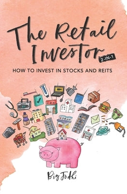 The Retail Investor 2 Books in 1: How to Invest in Stocks and Reits by Jodhi, Big