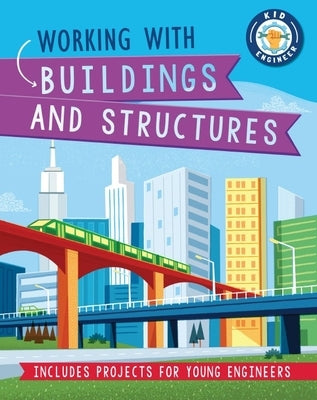 Working with Buildings and Structures by Howell, Izzi