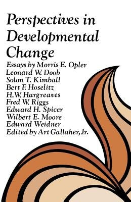 Perspectives in Developmental Change by Gallaher, Art, Jr.