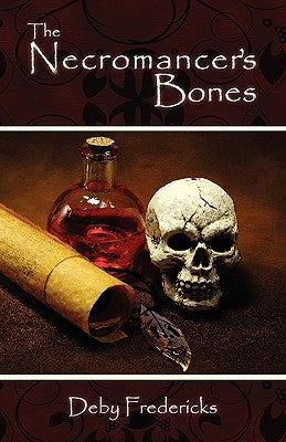 The Necromancer's Bones by Fredericks, Deby