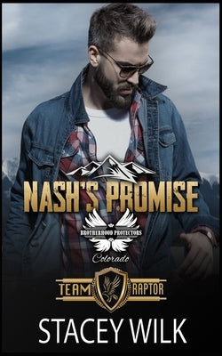Nash's Promise: Brotherhood Protectors World by Protectors World, Brotherhood